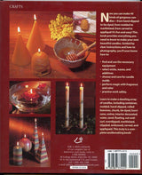 The Complete Candlemaker: Techniques, Projects, and Inspirations Lark Books