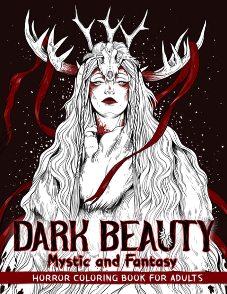 Dark Beauty Mystic and Fantasy: Horror Coloring Book for Adults Features Haunting Illustrations of Creepy, Mysterious, Enchanting, Gorgeous Women for Stress Relief and Relaxation WoodArtSupply