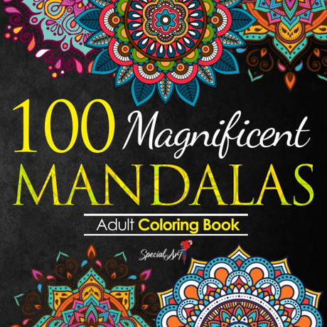 100 Magnificent Mandalas: An Adult Coloring Book with more than 100 Wonderful, Beautiful and Relaxing Mandalas for Stress Relief and Relaxation. (Volume 1) (Mandalas Coloring Books Collection) Majosta