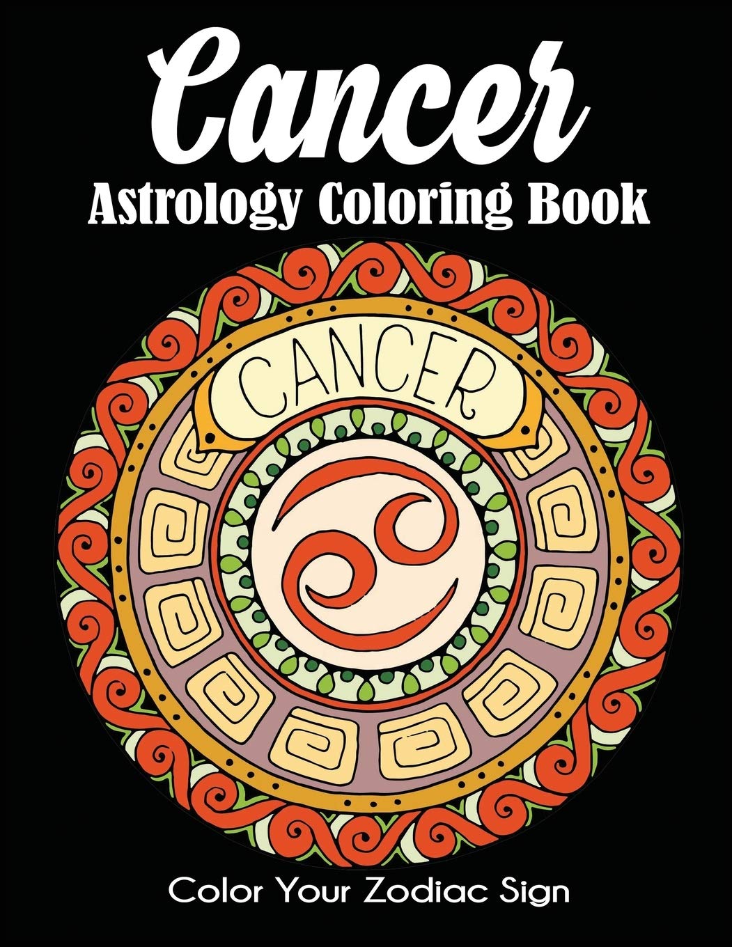 Cancer Astrology Coloring Book: Color Your Zodiac Sign Dylanna Publishing, Inc.