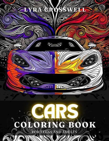 Cars Coloring Book - 50 Coloring Pages - For Adults & Teens: Coloring these beautiful Cars illustrations, a fun and creative way to unwind ! (Vehicles & Transports Coloring Books) WoodArtSupply