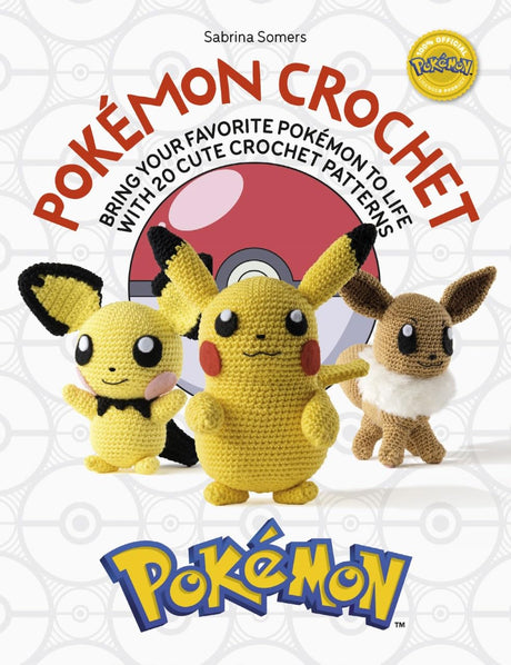 Pokémon Crochet: Bring your favorite Pokémon to life with 20 cute crochet patterns David & Charles