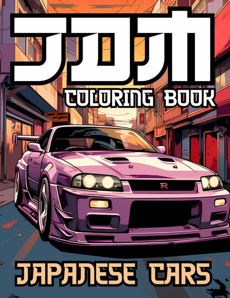 JDM Coloring Book: Over 50 Ultimate Designs of Japanese Cars Created for Stress Relief and Relaxation, Perfect for Adults and Teens WoodArtSupply