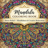 Mandala Coloring Book: Intricate Designs for Stress Relief, Mindfulness, and Creative Relaxation Majosta