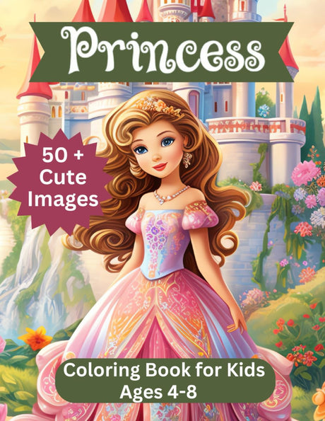 Princess Coloring Book for Kids Ages 4-8: 50+ Adorable Princesses, Castles Illustrations Inside | Cute, Fun and Magical Coloring Book for Kids | One-sided images in Large Prints | WoodArtSupply