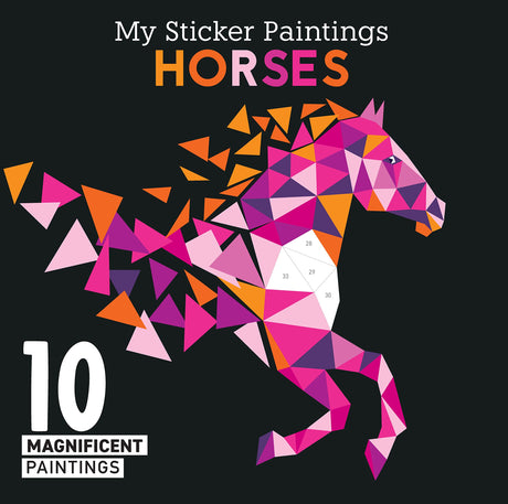 My Sticker Paintings: Horses: 10 Magnificent Paintings (Happy Fox Books) For Kids 6-10 to Create Beautiful Horse Pictures with Up to 80 Removable, Reusable Stickers for Each Design, plus Fun Facts Happy Fox Books