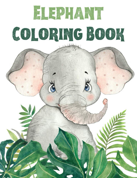 Elephant Coloring Book For Kids: Adorable Elephant Colouring Book for Children - 50 Pages of Cute & Charming Elephants to Color - Unique Gifts for Elephant Lovers Boys & Girls Majosta