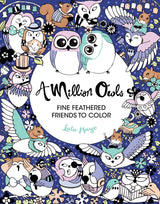 A Million Owls: Fine Feathered Friends to Color (Volume 5) (A Million Creatures to Color) Union Square Kids