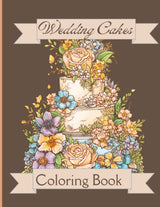 Wedding Cakes: The Most Beautiful Wedding Cake Coloring Book (Cake Coloring Books) WoodArtSupply