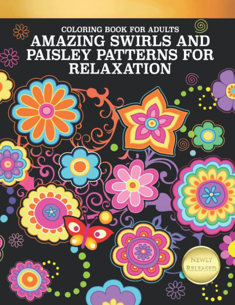 Coloring Book for Adults: Amazing Swirls and Paisley Patterns For Relaxation: Cute and Fun Designs to Color Majosta