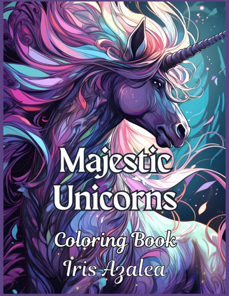 Majestic Unicorns: 50 Intricate Adult Coloring Pages for Teen and Adult Relaxation: Adult Coloring book of Fantasy Unicorns for Adults and teens for exploring creativity, focus and relaxation WoodArtSupply