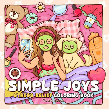 Simple Joys: A Coloring Book for Adults and Teens Featuring Cozy Girl Moments and Cute Daily Activities for Relaxation and Stress Relief WoodArtSupply