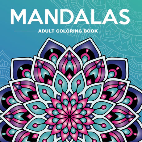 Mandalas Adult Coloring Book: Featuring 50 unique, single-sided designs for stress relief and mindfulness. (Mandala Coloring Books) Majosta