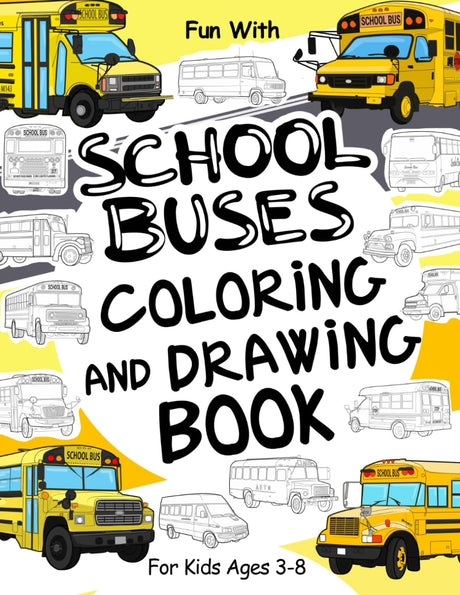 School Buses Coloring and Drawing Book: For Kids Ages 3-8: Fun with Coloring Old & Modern School Buses and Drawing Wheels: Great Activity Workbook for Toddlers & Kids (Vehicles Collection) WoodArtSupply