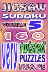 Jigsaw Sudoku: 160 very twisted puzzles (Jigsaw Sudoku Books) CREATESPACE