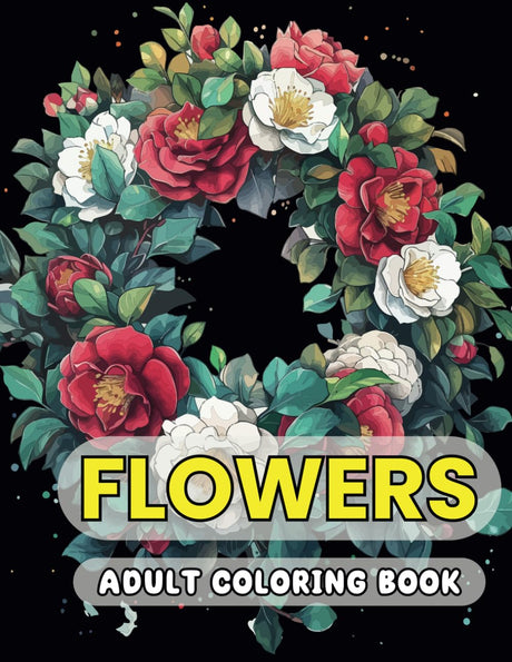Flowers Coloring Book: Beautiful and Inspirational Floral Designs for Mindful Stress Relief, Anxiety Reduction, and Relaxation for Adults and Teens Majosta