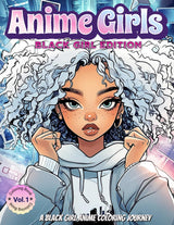 Anime Girls: Black Girls Edition Coloring Book: A Unique Coloring Journey for Teens and Adults. Relax with Fashionable, Fun, and Diverse Characters Majosta