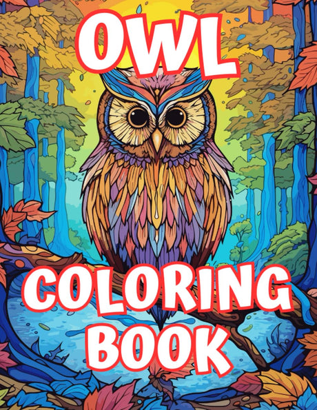 Owl Coloring Book: For Kids & Teens, Girls And Boys, Bird Lovers Activity Book Majosta