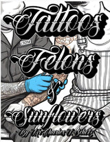 Tattoos,Felons & Sunflowers Majosta