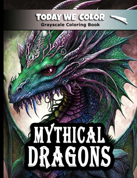 Mythical Dragon Coloring Book: Grayscale Coloring Book - Dragon Coloring Pages For Adults - Great for Relaxation and Stress Relief WoodArtSupply