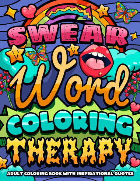Swear Word Coloring Therapy: Adult Coloring Book with Inspirational Quotes, for Stress Relief and Relaxation (Swear Word Coloring Book Series) WoodArtSupply