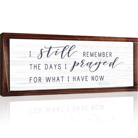 I Still Remember The Days I Prayed for What I Have Now Rustic Wood Wall Sign Hanging Wood Sign Retro Vintage Home Decor Wooden Farmhouse Plaque for Garden Home Farmhouse (White Background) Jetec