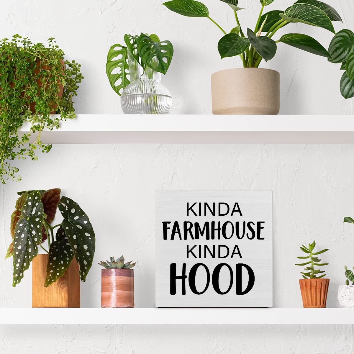 Home Decorative Wooden Box Sign Kinda Farmhouse Kinda Hood Wood Block Plaque Decor Modern Shelf or Wall Display for Living Room Bedroom PIXCEOS