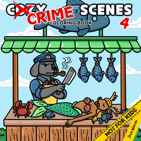 Cozy Crime Scenes 4: A Parodic Coloring Book for Adults – 40 Hand-Drawn pictures to Color for Stress Relief: The perfect gift for your slightly weirdo friends - but not for kids WoodArtSupply