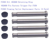 F350S Kit 402668 Retaining Ring 402669 Pin Fastens Trigger For F350 F350S Framing Nailer Replacement Parts (4 Pack) VIGORVIL