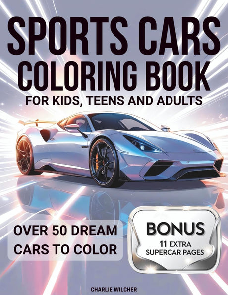 Sports Cars Coloring Book: Masterpiece Collection of the World's Coolest Supercars - Engage in Relaxation & Creativity with 50+ Dream Rides for Kids, Teens, and Adults WoodArtSupply