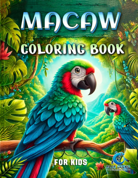 Macaw Coloring Book For Kids: Perfect Gift for Rainforest Scarlet Macaw Parrot Lovers - Adorable Macaws Coloring, Practice and Relax Activity Book - Beautiful Tropical Birds Kids Activity Book. Majosta