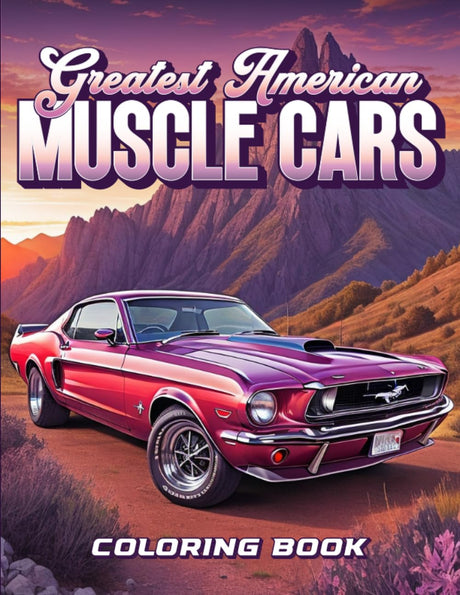Greatest American Muscle Car Coloring Book: Muscle Car Coloring Book - Coloring Books for Adults Relaxation Muscle Cars (Car Lovers Coloring Books) WoodArtSupply