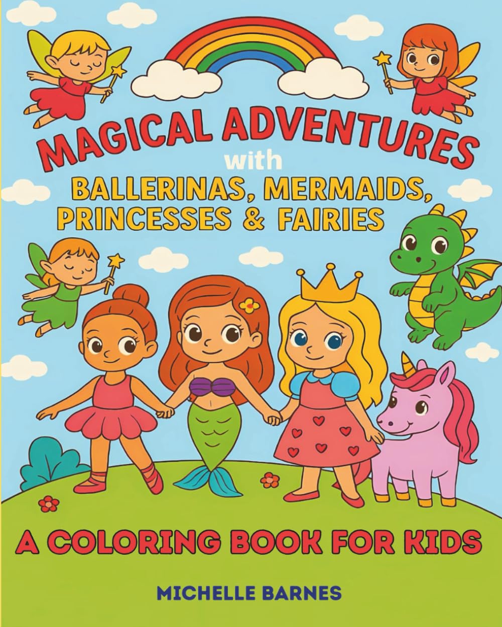 Magical Adventures with Ballerinas, Mermaids, Princesses & Fairies: A Coloring Book for Kids WoodArtSupply