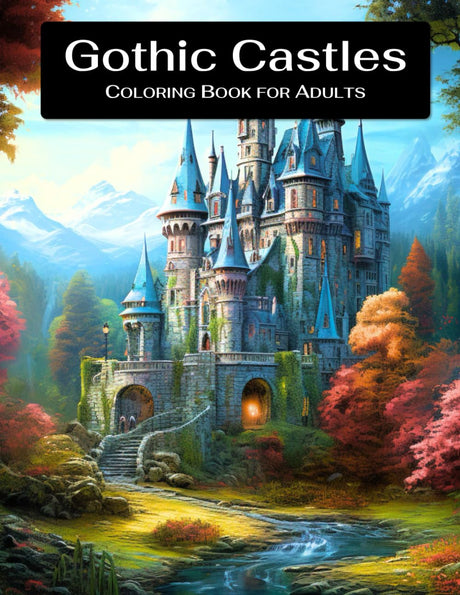 Gothic Castles - Coloring Book for Adults (FANTASY HOMES) Majosta