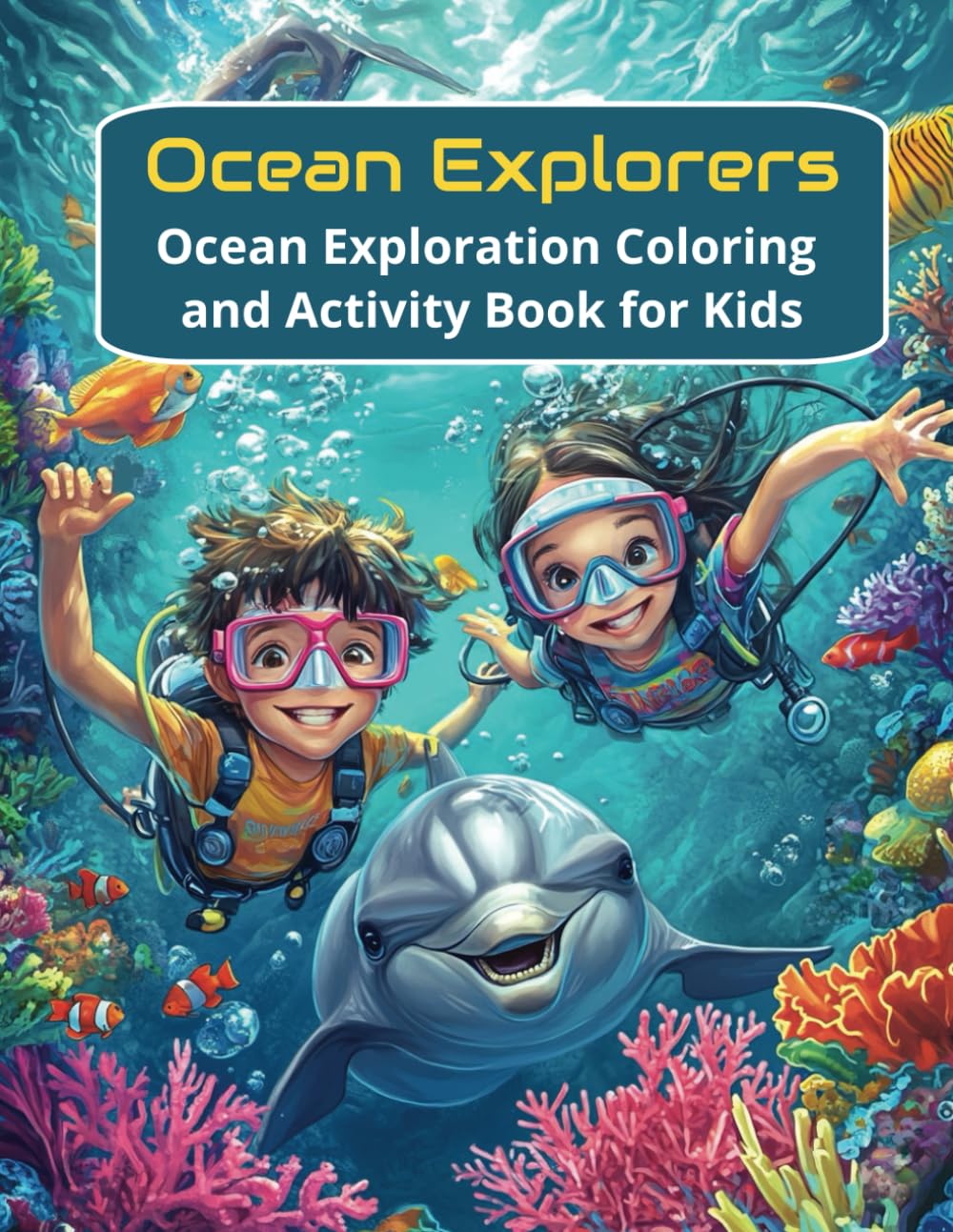 Ocean Explorer: Ocean Exploration Coloring and Activity Book (Color ...