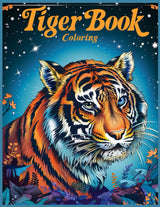 Tiger Coloring Book for Adults and Kids: Tigers under a Starlit Sky Coloring Pages for Stress Relief and Relaxation Majosta