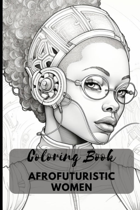 AfroFuturistic Women: Coloring Book Majosta