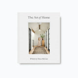 The Art of Home: A Designer Guide to Creating an Elevated Yet Approachable Home HarperCollins