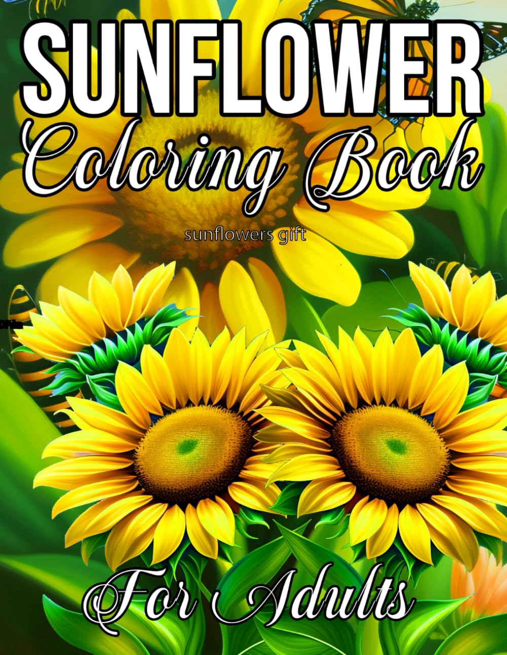 sunflower gifts: Sunflowers Coloring Book For Adults Majosta