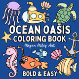 Ocean Oasis Coloring Book: Bold & Easy Designs for Adults and Kids (Bold & Easy Coloring Books) Independently Published