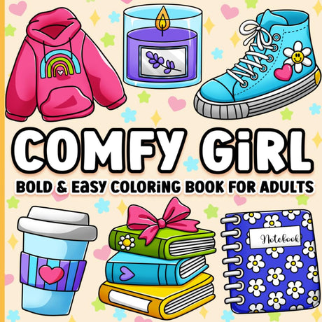 Bold and Easy Coloring Book for Adults: Comfy Girl Cute, Simple and Cozy Designs for Women for Relaxation WoodArtSupply