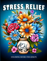 Stress Relief: Coloring Books For Adults with Flowers, Landscapes, and Animals Designs for Stress Relief, Relaxation, and Creativity sagga