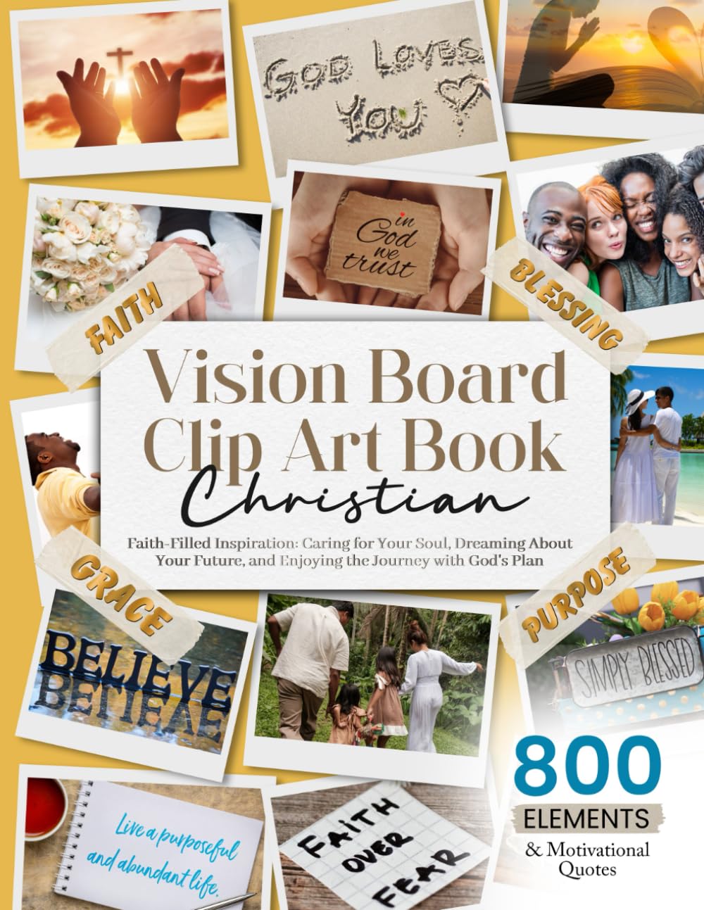 Christian Vision Board Clip Art Book, The Ultimate Faith-Filled Inspiration: Caring for Your Soul, Dreaming About Your Future, and Enjoying the ... (Vision Board Clip Art Book Kit and Supplies) WoodArtSupply
