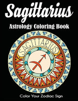 Sagittarius Astrology Coloring Book: Color Your Zodiac Sign Dylanna Publishing, Inc.