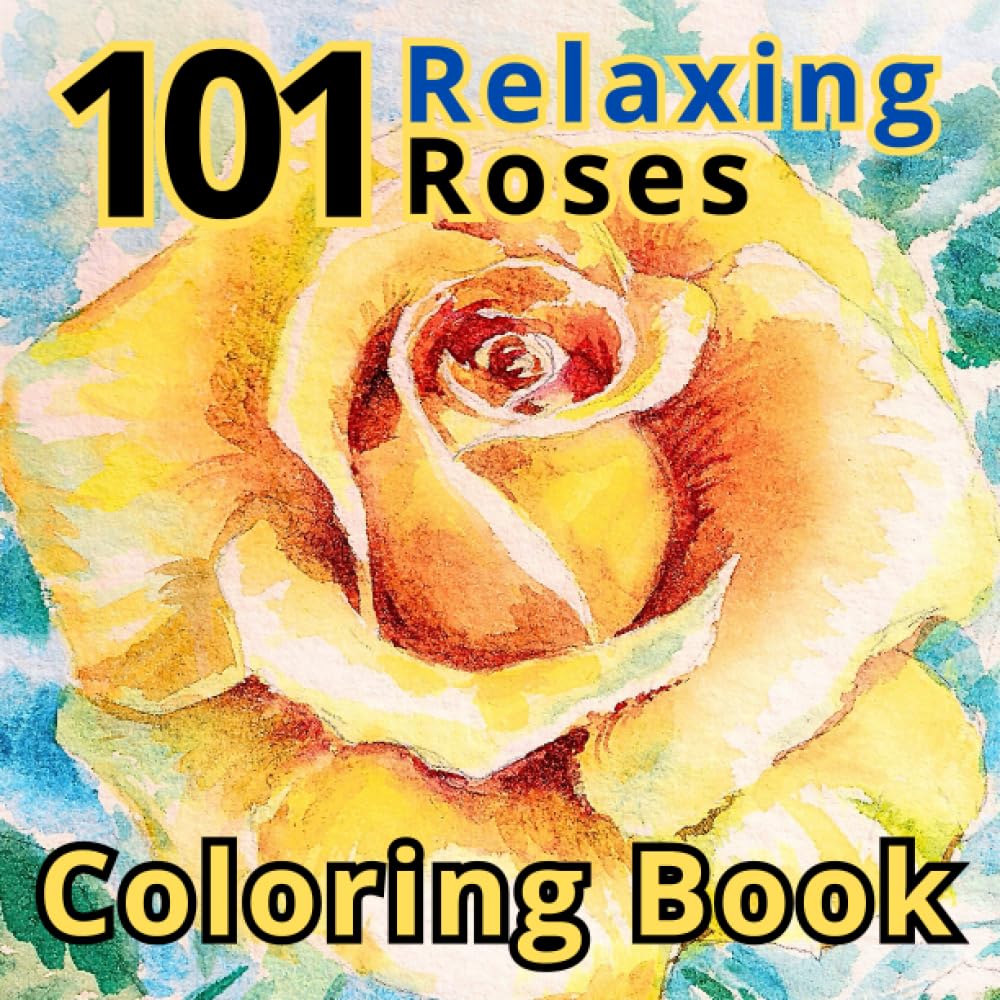 101 Relaxing Roses Coloring Book: A beautiful floral coloring book for adults with many different roses to relieve stress and relax. Majosta