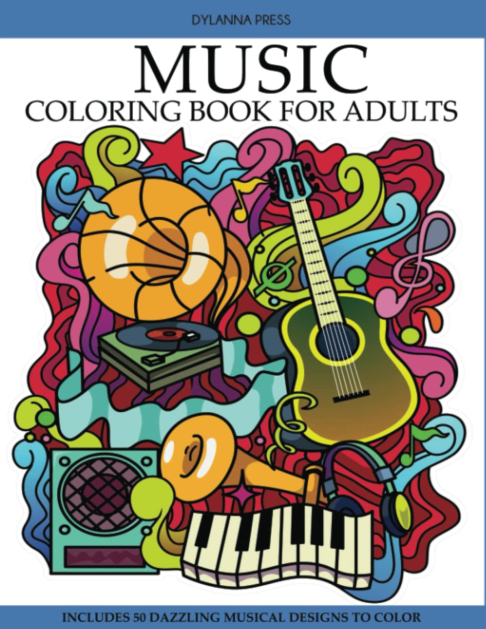 Music Coloring Book for Adults: Includes 50 Dazzling Musical Designs to Color