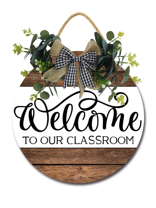 Welcome To Our Classroom Front Door Sign Funny Wreaths Hanging Wooden Plaque Decoration Round Rustic Wood Farmhouse Porch Decor for Home Front Door Decor, 12 x 12 Inch - WoodArtSupply