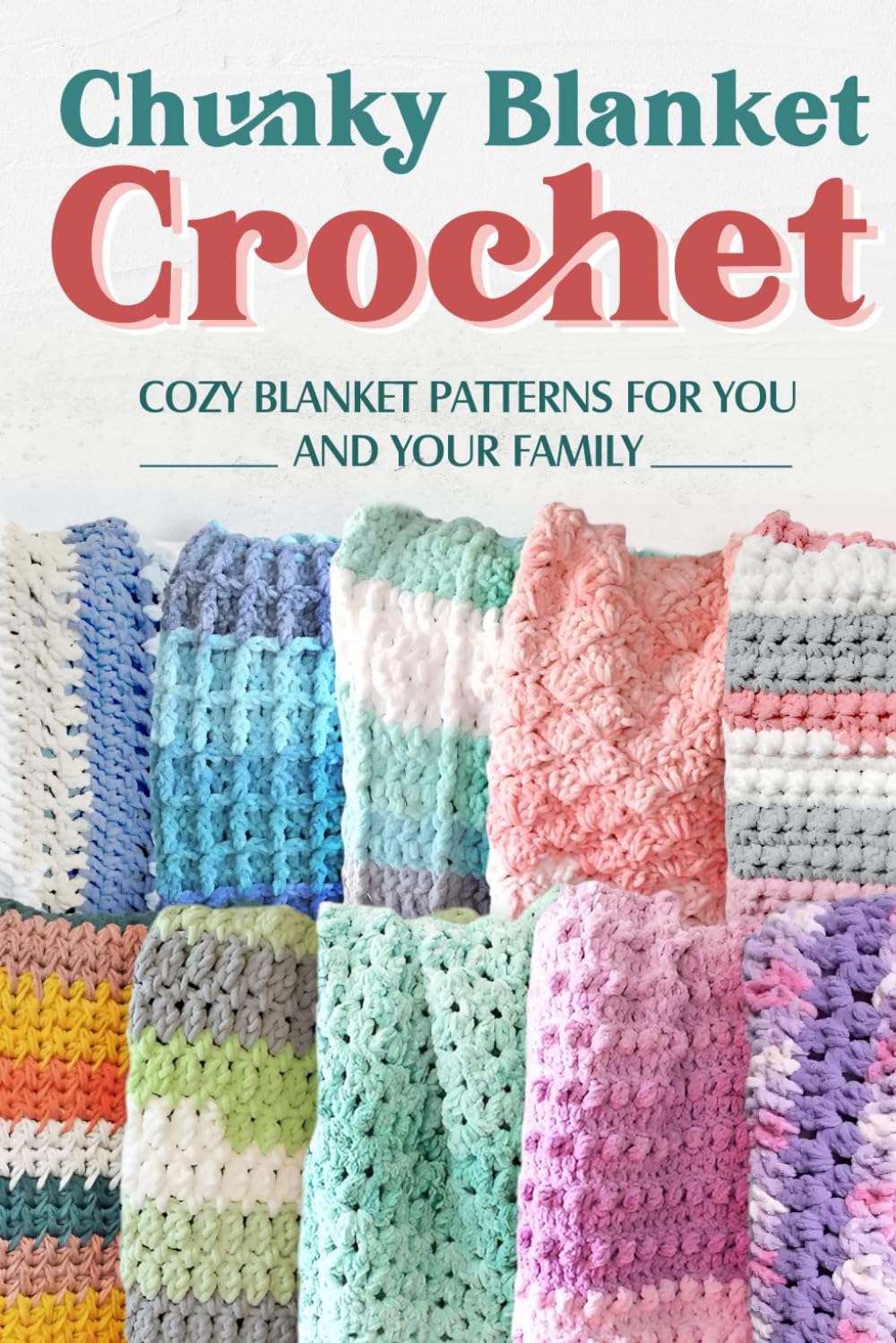 Chunky Blanket Crochet: Cozy Blanket Patterns for You and Your Family: Knitting Blanket Tutorials WoodArtSupply