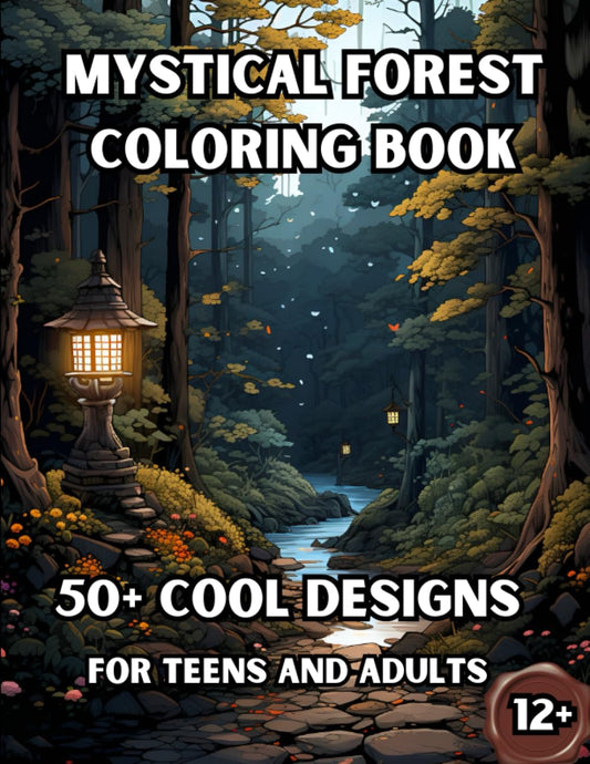 Mystical Forest Coloring Book: 50+ Relaxing Fantasy Mystical Forest Coloring Book designs for teens and adults