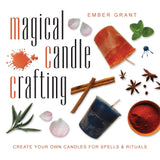 Magical Candle Crafting: Create Your Own Candles for Spells & Rituals Llewellyn Publications
